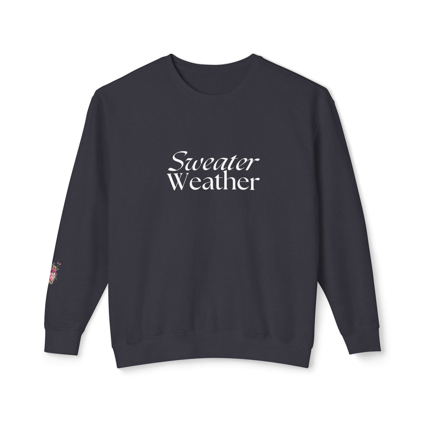 Sweater weather Crewneck Sweatshirt